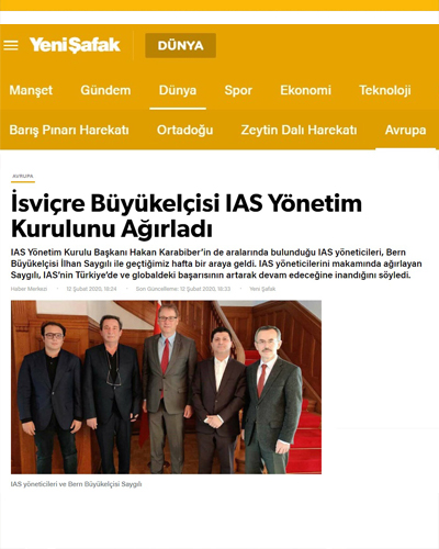 Yeni Şafak Gazetesi İsviçre Büyükelçisi IAS Yönetim Kurulunu Ağırladı