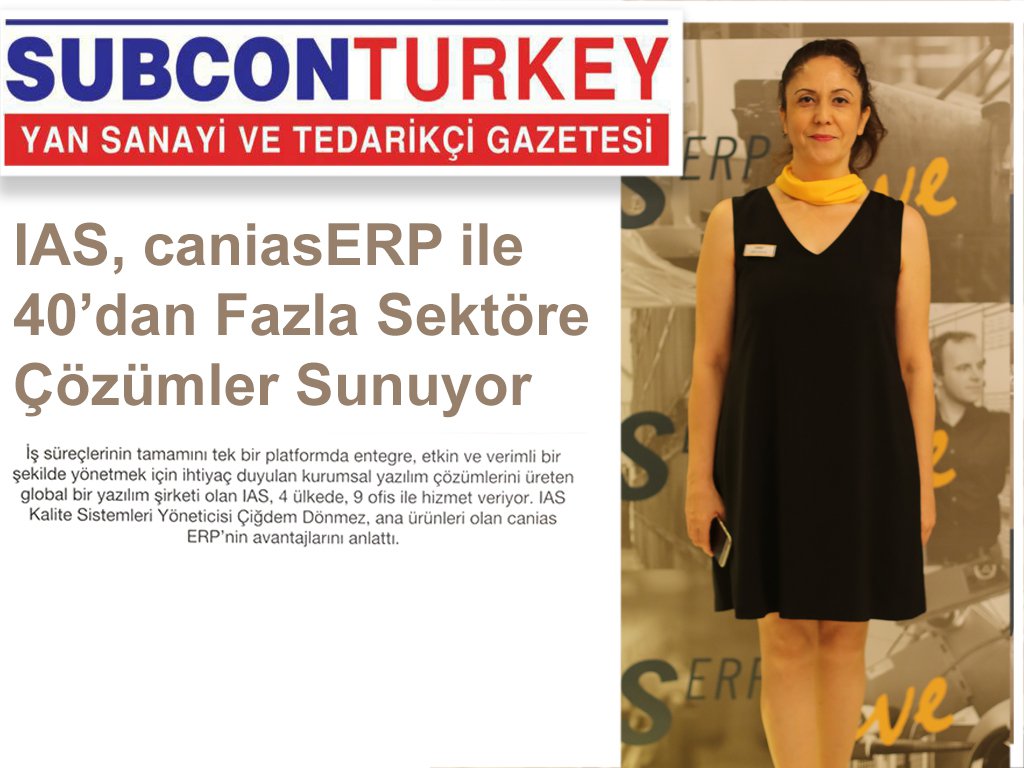 Subcon Turkey: IAS, caniasERP ile 40'dan Fazla Sektöre Çözümler Sunuyor